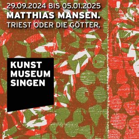 Plakat zur Ausstellung »Matthias Mansen. Triest oder die Götter.« im Kunstmuseum Singen